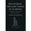 Recovering the Lost Tools of Learning