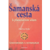 Šamanská cesta k planetárním silám