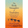 The Book Smugglers of Timbuktu - Charlie English