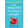 The Museum of Ordinary People - Mike Gayle
