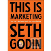 This is Marketing (Seth Godin)