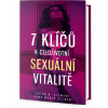 7 klíčů k celoživotní sexuální vitalitě - Brian R. Clement