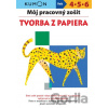 Môj pracovný zošit: Tvorba z papiera - K. Moto, Toshihiko Karakida, Yoshiro Suzuki, Yoshiko Murakami, Yishiharu Deguchi