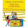 Kästner Erich Malý muž a malá slečna