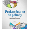 Prokreslete se do pohody