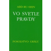 Vo svetle pravdy - Posolstvo Grálu III - Abd-ru-shin