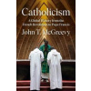 Catholicism - John T. McGreevy, WW Norton & Co