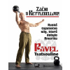 Začni s kettlebellom! - Ruské tajomstvo sily, ktoré dobylo Ameriku - Pavel Tsatsouline