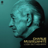 Charlie Musselwhite: Look Out Highway LP - Charlie Musselwhite