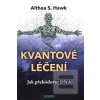 Kvantové léčení (Althea S. Hawk)