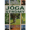 Jóga a stromy Cvičení s léčivou energií stromů