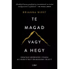 Te magad vagy a hegy