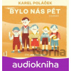 Bylo nás pět (audiokniha) - Karel Poláček