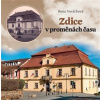 Zdice v proměnách času - Ilona Voráčková