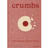 Crumbs - Ben Mims, Phaidon Press Ltd