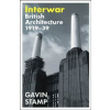 Interwar - Gavin Stamp, Profile Books Ltd