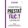 Jednoduchý spôsob, ako prestať fajčiť aj bez pevnej vôle - Allen Carr