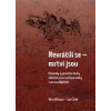 Nevrátili se mrtvi jsou - Jan Čížek