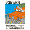 The Electric Kool-Aid Acid Test - Tom Wolfe