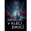 V kleci emocí - Jana Javorská
