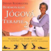Rodrigues Dinah: Hormonální jógová terapie 2 (pro prevenci a léčbu diabetu a aktivování hypofýzy, slinivky, štítné žlázy, jater a nadledvinek - zharmonizování hormonálního systému za pomoci ásan ( 208
