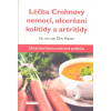 Klante Dirk: Léčba Crohnovy nemoci, ulcerózní kolitidy a ... (.. artritidy - autor popisuje, jak byl díky altrnativní tepapeutické metodě schopen zcela vypustit tradiční léčiva - 