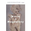 Marie a Magdalény - Horňáková-Civade Lenka