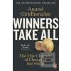 Winners Take All (Anand Giridharadas)
