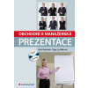 Obchodní a manažerská prezentace + DVD - Lošťáková Olga Kabátek Aleš
