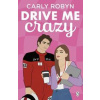 Drive Me Crazy - Carly Robyn, Penguin Books Ltd
