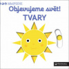 Objevujeme svět! Tvary
