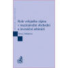 Role veřejného zájmu v mezinárodní obchodní a investiční arbitráži - Klára Drličková, Nový