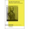 Apoštol demokracie - Pavel Dvořák