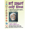 Byť zdravý celý život - 3.vydanie - Pavol Peter Kysucký