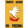 On Freedom - Timothy Snyder, Vintage Publishing