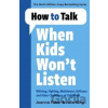 How to Talk When Kids Won't Listen - Joanna Faber