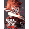 ROLL OVER AND DIE: I Will Fight for an Ordinary Life with My Love and Cursed Sword! (Manga) Vol. 7