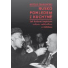 Rusko pohledem z kuchyně - Witold Szabłowski