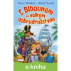 E-kniha S Blbounem za velkým dobrodružstvím - Renata Petříčková, Michal Vaněček, Ondřej Záhradníček (ilustrácie)