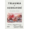 Trauma a uzdravení - Judith L. Herman