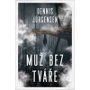 Muž bez tváře - Dennis Jürgensen