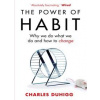 The Power of Habit : Why We Do What We Do, and How to Change - Duhigg Charles