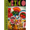 Mexico: The Land of Char…