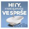 Hity, které si zpíváte ve sprše - Hudobné albumy