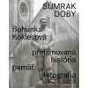 Súmrak doby - Bohunka Koklesová