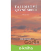 E-kniha Tajemství zjev(e)né srdci - 1. část - Jiří Klaban