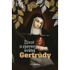 Život a zjavenia svätej Gertrúdy - autor neuvedený