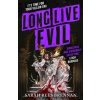 Long Live Evil