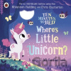 Ten Minutes to Bed: Where's Little Unicorn? - Rhiannon Fielding, Chris Chatterton (ilustrátor)