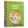 Have You Heard Of?: Taylor Swift: Flip Flap, Turn and Play! - Pat-A-Cake